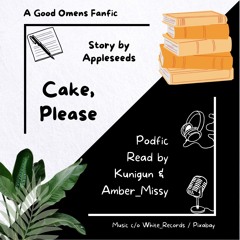 [PODFIC] Cake, Please