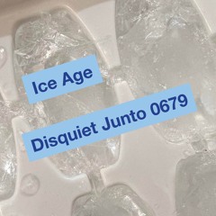Disquiet Junto  | Ice Age - disquiet0679