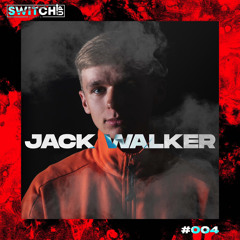 SWITCH:UP GUEST MIX SERIES 2 - #004 JACK WALKER