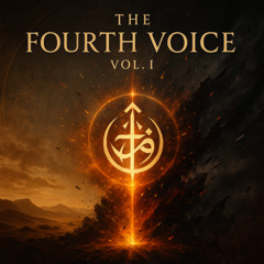 The Fourth Voice | الصوت الرابع - Vol I
