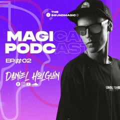 Magical Podcast - Daniel Holguín
