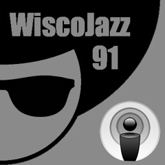 WiscoJazz-Cast: Episode 091 [BALEARIC] [DOWNTEMPO]