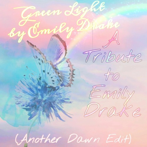 Green Light - Emily Drake (Another Dawn Edit) (A Tribute To Emily Wang)