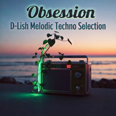 Obsession - Melodic Techno Selection