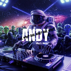 ANDY MIXSET: SPACE BASE
