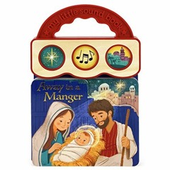 [Get] [KINDLE PDF EBOOK EPUB] Away In A Manger Christmas Sound Board Book for Babies and Toddlers (3