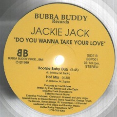 Do You Wanna Take Your Love (Bootsie Baby Dub)