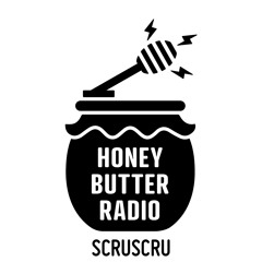 Honey Butter Radio - Scruscru