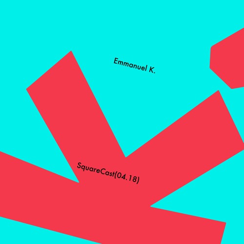 Emmanuel K - SquareCast(04.18)