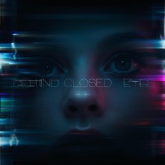 Behind Closed Eyes