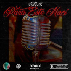 N.O.S - Para Esto Nací