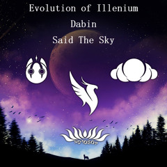 Evolution Of Illenium, Dabin, Said The Sky