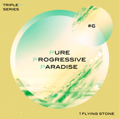 Pure Progressive Paradise #6 (Triple P Series)