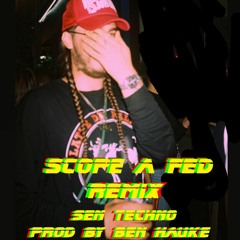 SCOPE A FED REMIX produced by BEN HAUKE
