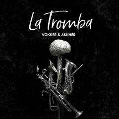 Vokker, Askher - La Tromba (Radio Edit)