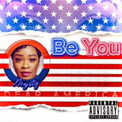 Dear America (Be You) By Majsty