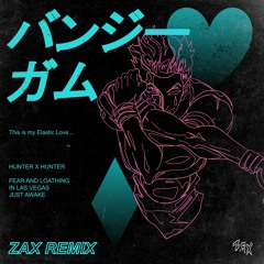 Hunter X Hunter - Just Awake (ZAX Remix)