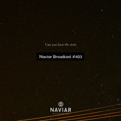 Naviar Broadcast #403 – Can you hear the stars – Wednesday 18th March 2026
