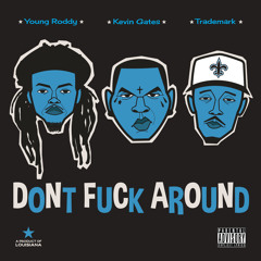 Don't Fuck Around (Radio Edit)