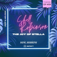 Sonic Sessions Guest Set by Shell Robinson - The Joy Of Stella (LIVE BROADCAST RECORDING)