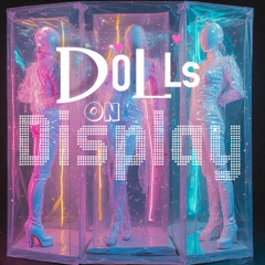Dolls on Display