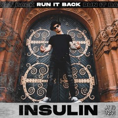 InSulin - Run It Back