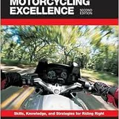 [View] EBOOK EPUB KINDLE PDF The Motorcycle Safety Foundation's Guide to Motorcycling Excellence