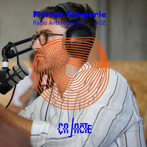 Ça Jacte #2 - Florian Fomperie (Radio Anthropocène)