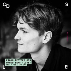 PRGMM TESTBED 005 - W/ Mod Sens, Budos & Nima