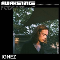 Awakenings Podcast S205 - Ignez