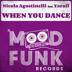 Nicola Agostinelli feat. Yarail - WHEN YOU DANCE (Vocal Mix) // MFR247