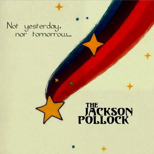 1. Today Forever - The Jackson Pollock