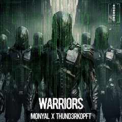 Monyal & Thund3rkopft - Warriors