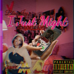 BlaqIvy ft YMI QC - I just might