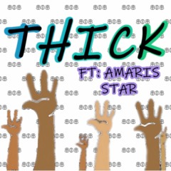 Thick ft Amaris Star