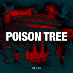 DENRO - Poison Tree *FREE DOWNLOAD*