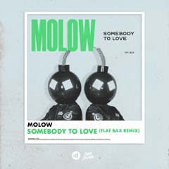 Somebody To Love (Flat Bax Remix)