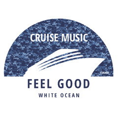 White Ocean - Feel Good (Radio Edit) [CMS494]