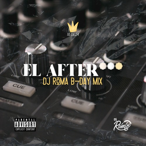El After*** / DJ Roma B-Day Mix 10.08.24