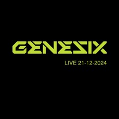Genesix - LIVE 21 - 12 - 2024