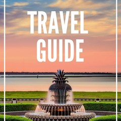 PDF Book Charlestone Travel Guide 2023 - The Locals Travel Guide to Charleston South Carolina: