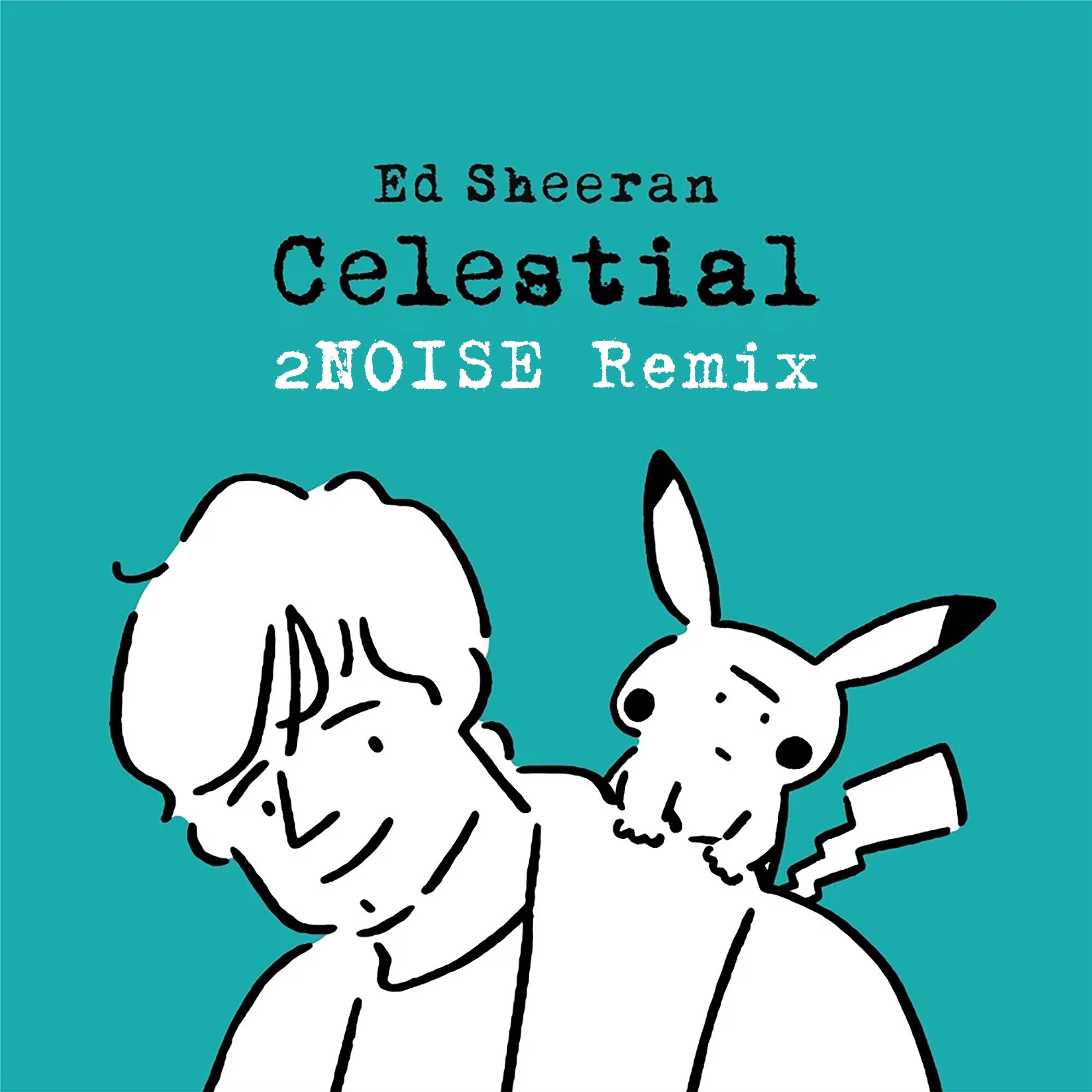 Lae alla Ed Sheeran - Celestial (2NOISE Remix) [Progressive]