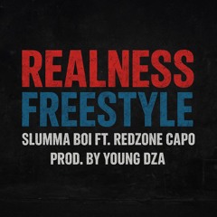 realness freestyle (ft redzone capo) [prod. young dza]