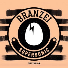 Branzei - Supersonic [BIRDFEED]