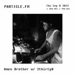 Amen Brother w/ 2thirty8 - Sep 8th 2022