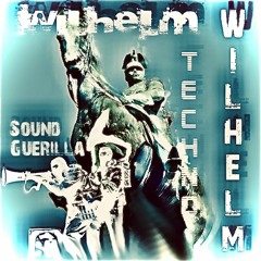 Sound Guerilla Podcast #10 - Wilhelm