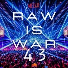 Raw Is War #43 XTRA RAW | by MELVJE
