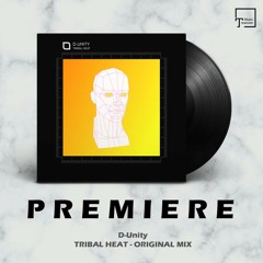 PREMIERE: D-Unity - Tribal Heat (Original Mix) [TRONIC]
