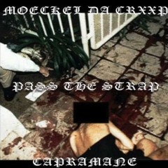 MOECKEL X CAPRAMANE - PASS THE STRAP (PROD CBD)