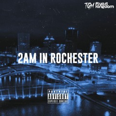2AM In Rochester (Freestyle)